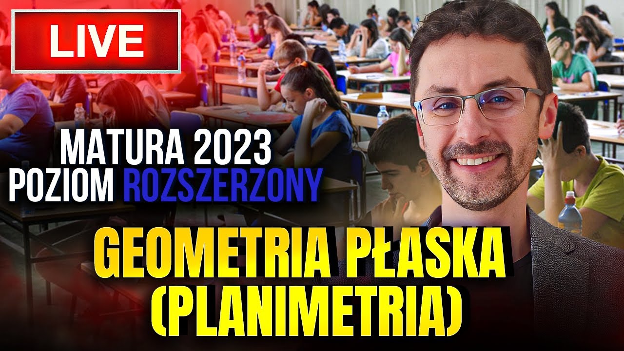 🏆 Live'y maturalne (17): GEOMETRIA PŁASKA (PLANIMETRIA) - poziom