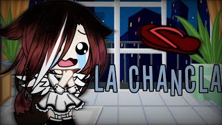 //la chancla//gacha life~espero que les guste