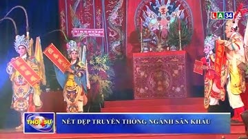 Chuyện tỉnh ta | Nét đẹp truyền thống ngành sân khấu | LONG AN TV
