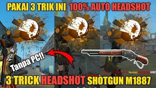 100% HEADSHOT3 TRIK HEADSHOT SHOTGUN M1887 - GARENA FREE FIRE