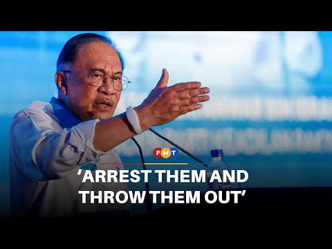 Arrest them and throw them out, says Anwar on rally-goers who flout the law