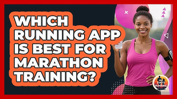 Which Running App Is Best For Marathon Training? - All Sorts Of Running
