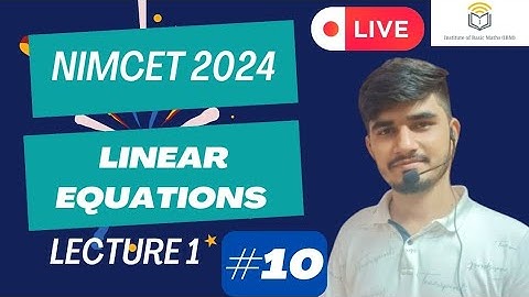 Nimcet 2024  LINEAR EQUATIONS   Lecture 1 Vijaypal Choudhary