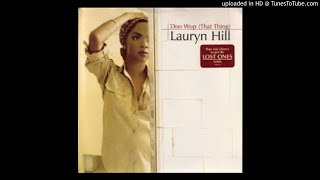 Lauryn Hill - Doo Wop (That Thing) With Outro