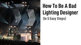 How To Be A Bad Lighting Designer