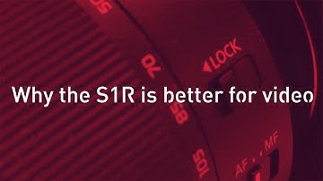 The two reasons the Panasonic S1R is better for video than the S1