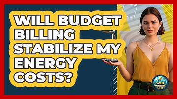 Will Budget Billing Stabilize My Energy Costs? - Your Utilities Hub