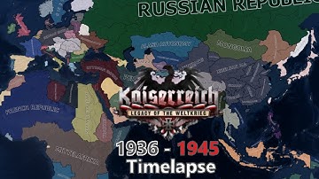 Kaiserreich Timelapse 1936 - 1945 HOI4 TImelapse
