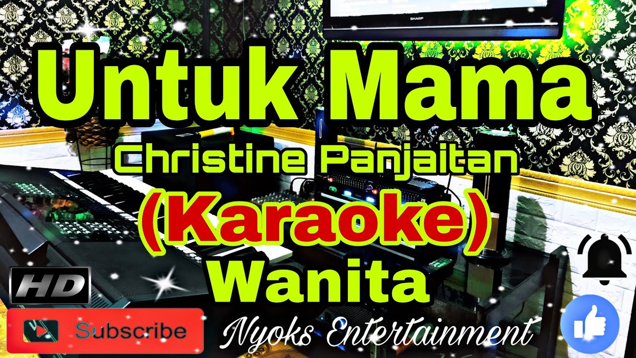 UNTUK MAMA - Christine Panjaitan (Karaoke) Nada Wanita || BES=DO