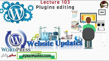 WordPress Lecture 103 | Plugins editing in WordPress | WordPress Full Course | Cyber Pashto