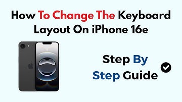 How To Change The Keyboard Layout On iPhone 16e