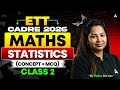 ETT Cadre 2026 Maths Statistics | Concept + MCQ | Class 1 By Neha Mam #2
