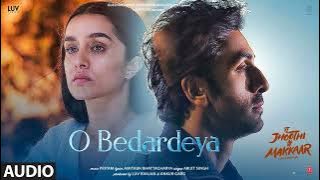 O Bedardeya (Film Version) Tu Jhoothi Main Makkaar | Ranbir, Shraddha | Pritam, Arijit S, Amitabh B