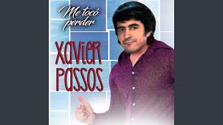 Miniatura de "Xavier Passos - Amor Mío ya No Sufras"