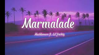 Marmalade (Lyrics) - Macklemore ft. Lil Yachty