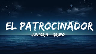 Junior H & Grupo Firme - El Patrocinador  | 25 Min