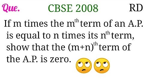 If m times the (m)th term of an A.P. is equal to n times its (n)th term, show that the (m+n)th term