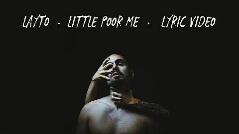 Little Poor Me • @Layto • Lyrics