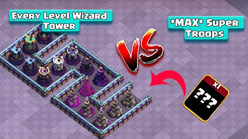 Every Level Wizard Tower vs *MAX* All Super Troops | Clash of Clans (coc)