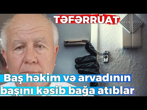 Baş həkim və arvadının hektarlarla istixana sahəsi var imiş - Dəhşətli qətlın TƏFƏRRÜATI