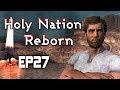 Kenshi | Holy Nation Only Playthrough + Rebuilding The Holy Nation | EP27