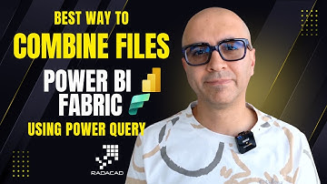 Best way to Combine files in Power BI or Fabric using Power Query