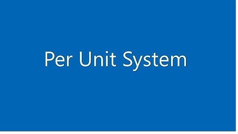 Per Unit System11