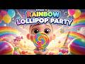 Rainbow Lollipop Party | Kids Song | Nursery Rhymes &amp; Fun Learning 🍭🌈