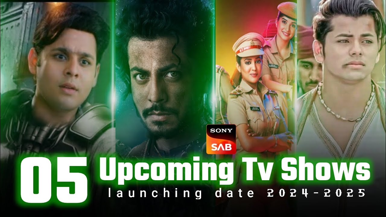 05 Upcoming TV Shows 2024-25 Fantasy Show Sony SAB | Latest Update ...