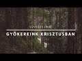 Gyökereink Krisztusban