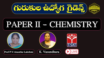 Gurukula Udyoga Guide | Paper 2 (DL) & Paper 3 (JL) - Chemistry || T-SAT || 14.07.2023