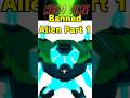 Omnitrix banned aliens part 1 #ben10 #omnitrix