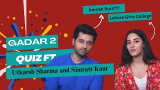 Gadar Quiz ft. Utkarsh Sharma and Simratt Kaur | Sunny Deol | Ameesha Patel