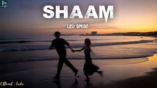 Last Option – Shaam (Official Video) | Romantic Love Anthem screenshot 3