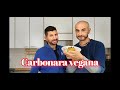 Come realizzare una perfetta Carbonara Vegana! Niente uova, guanciale, parmigiano. 2 versioni super!