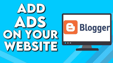 How To Add Ads on Your Blog Or Website on Blogger To Earn Money