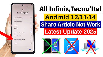 All Infinix/Tecno/Itel ANDROID 12/13/14 : FRP Bypass - Share Article Not Working (without pc)