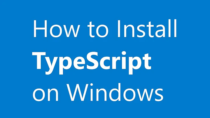 How to Install TypeScript on Windows