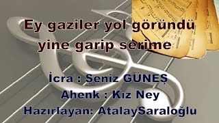 Ey gaziler yol göründü yine garip serime Resimi