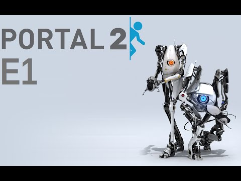 Portal 2 w/ General Discord - E1 - I Can Button!
