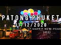 Patong Phuket Walking Street Bangla Road and Happy New Year 31/12/2020