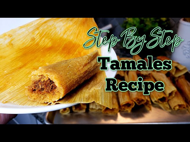 How to make tamales: a step-by-step tutorial - Farm to Jar