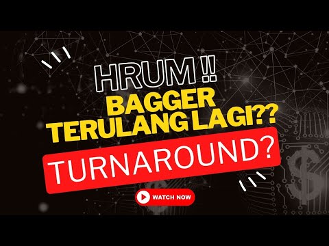 BAHAS SAHAM HRUM!! POTENSI BAGGER??