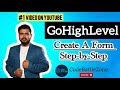 How to Create a Form in GoHighLevel || Full Step-by-Step Tutorial (2025) || #gohighlevel