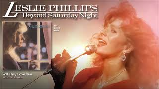 Watch Leslie Phillips Will They Love Him video