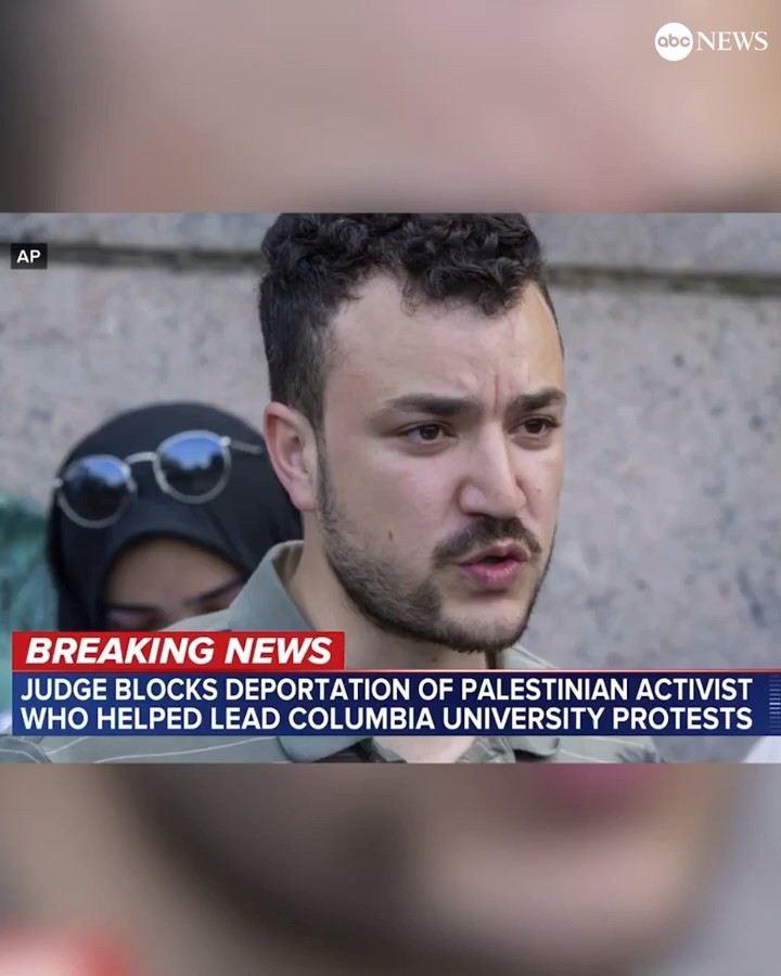 Judge blocks deportation of Palestinian activist who helped lead Columbia University protests