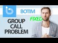 How To Fix Botim App Group Call Problem Step By Step How To Fix Botim App Group Call Problem Step By Step