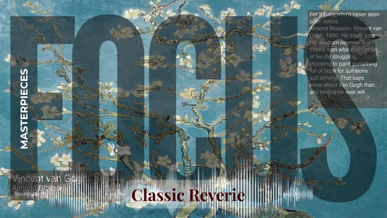 Focus - Classic Reverie with Old Masters | van Gogh · Almond Blossom & others