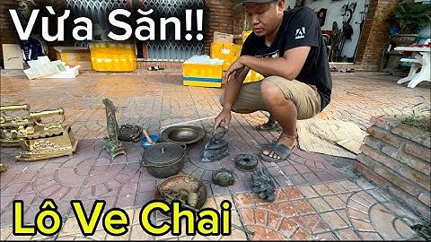 Lô ve chai bằng đồng _ Lô đồ xưa . Tối 5/10 #đồcổcầnthơ #đồcổ 
