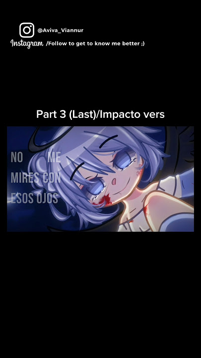 How many lives♥️? PT3 (Last)// Impacto vers...[GRSV •108]#AvivaViannur #trend #fyp #minimovie #gacha
